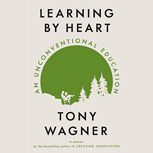 Learning by Heart: An Unconventional Education (Audiobook)