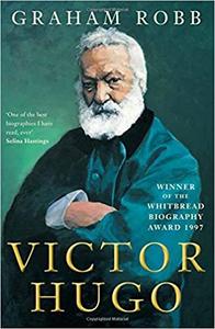 Victor Hugo: A Biography