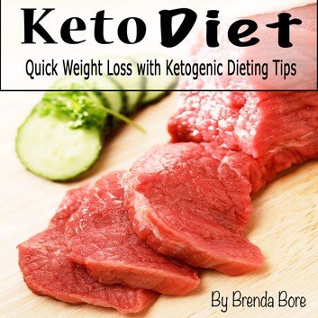 Keto Diet: Quick Weight Loss with Ketogenic Dieting Tips (Audiobook)