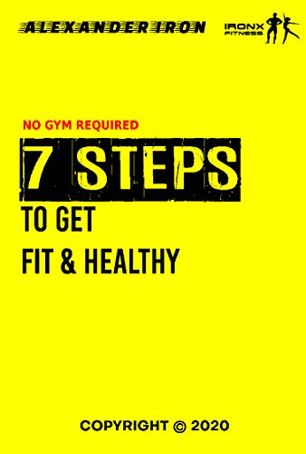 Home Fitness. 7 Steps to Get Fit and Healthy