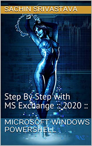 Microsoft Windows Powershell: Step By Step with MS Exchange :: 2020
