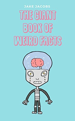 The Giant Book Of Weird Facts (The Big Book Of Facts 20)