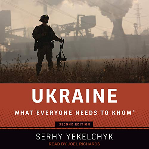Ukraine: What Everyone Needs to Know [Audiobook]