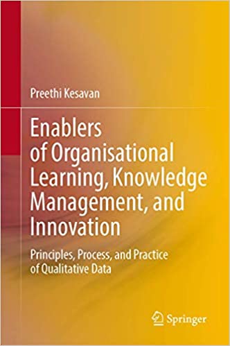Enablers of Organisational Learning, Knowledge Management, and Innovation: Principles, Process, and Practice of Qualitat