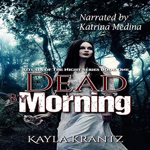 Dead by Morning: A Dark Fiction Novel (Rituals of the Night, Book 1) (Audiobook)
