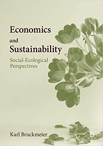 Economics and Sustainability: Social Ecological Perspectives
