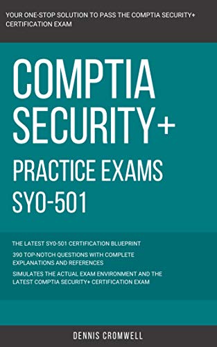 CompTIA: CompTIA Security+: SY0 501: Practice Exams SY0 501: 390 Top Notch Questions CompTIA Security +