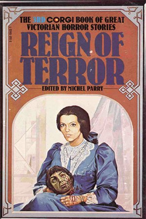 Reign of Terror: The 3rd Corgi Book of Great Victorian Horror Stories