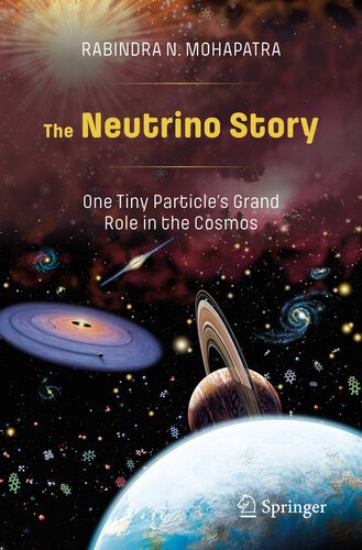 The Neutrino Story: One Tiny Particle's Grand Role in the Cosmos [EPUB]