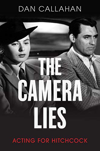 The Camera Lies: Acting for Hitchcock (EPUB)