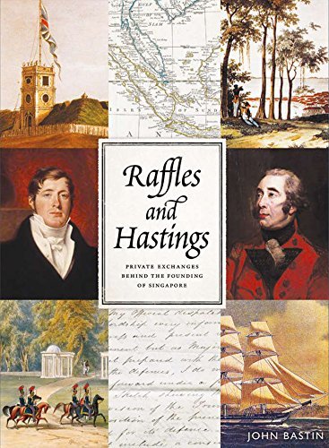 Raffles and Hastings: Private Exchanges Behind the Founding of Singapore