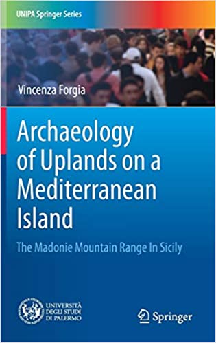 Archaeology of Uplands on a Mediterranean Island: The Madonie Mountain Range In Sicily