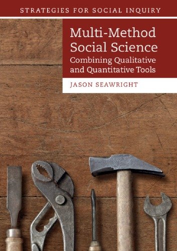 Multi Method Social Science: Combining Qualitative And Quantitative Tools [True PDF]