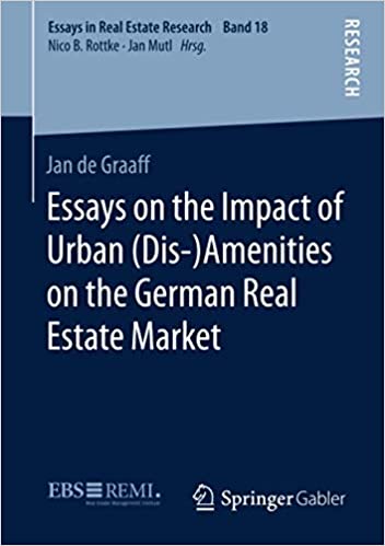Essays on the Impact of Urban (Dis )Amenities on the German Real Estate Market