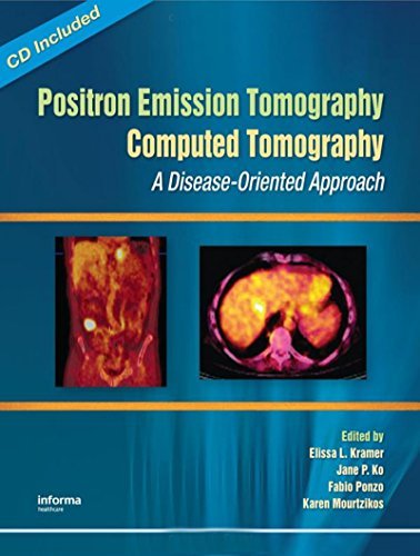 Positron Emission Tomography Computed Tomography: A Disease Oriented Approach
