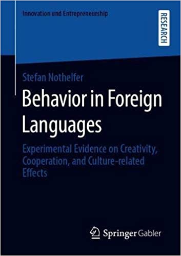 Behavior in Foreign Languages: Experimental Evidence on Creativity, Cooperation, and Culture Related Effects