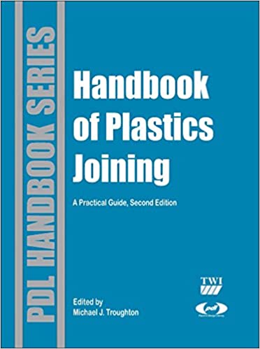 Handbook of Plastics Joining: A Practical Guide