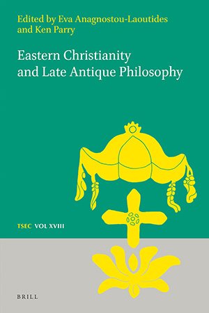 Eastern Christianity and Late Antique Philosophy