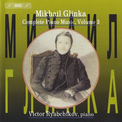  Victor Ryabchikov – Glinka: Complete Piano Music, Vol. 3  (1998) FLAC