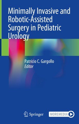 Minimally Invasive and Robotic Assisted Surgery in Pediatric Urology