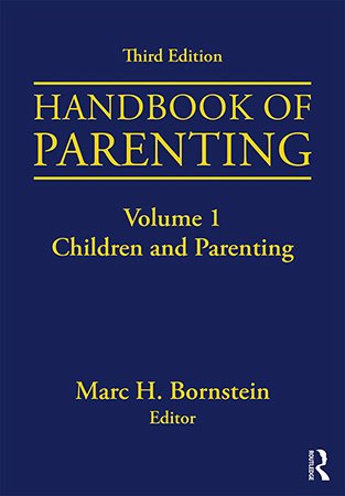 Handbook of Parenting: Volume 1: Children and Parenting, 3rd Edition