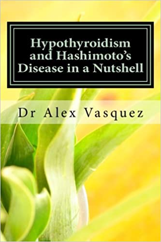Hypothyroidism and Hashimoto's Disease in a Nutshell: New Perspectives for Doctors and Patients (Functional Inflammology