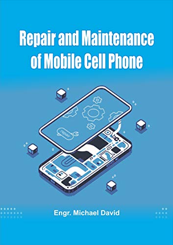 Repair and Maintenance of Mobile Cell Phone