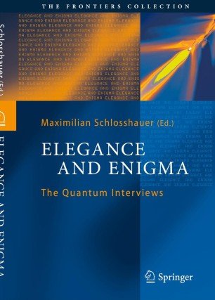 Elegance and Enigma: The Quantum Interviews