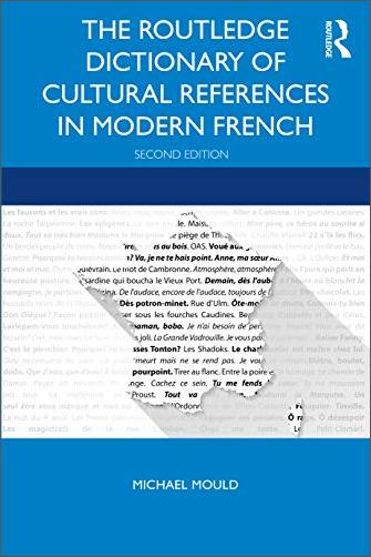 The Routledge Dictionary of Cultural References in Modern French, 2nd Edition