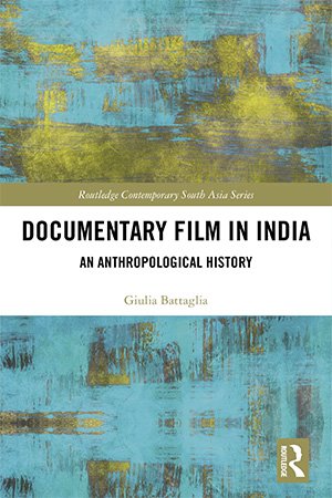 Documentary Film in India: An Anthropological History
