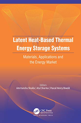 Latent Heat Based Thermal Energy Storage Systems: Materials, Applications, and the Energy Market