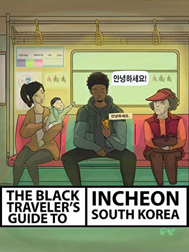 DevCourseWeb The Black Traveler s Guide to Incheon South Korea