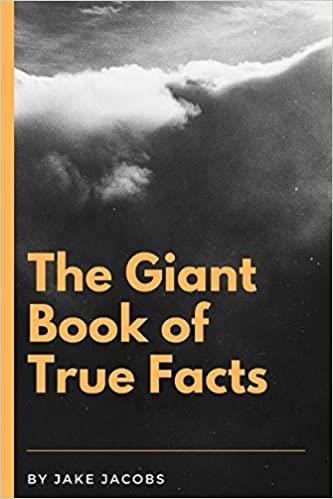 The Giant Book Of True Facts (The Big Book Of Facts)