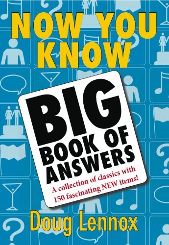 Now You Know Big Book of Answers: A Collection of Classics with 150 Fascinating NEW Items!