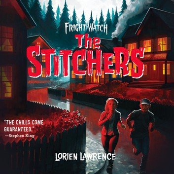 The Stitchers (Fright Watch #1) [Audiobook]