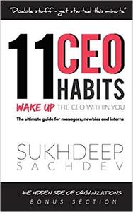 11 CEO Habits   Wake Up The CEO Within You: The Ultimate Guide For Managers, Newbies And Interns
