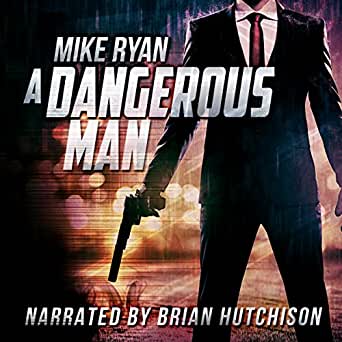 A Dangerous Man by Mike Ryan (Audiobook)