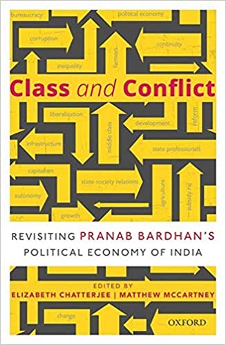 Class and Conflict: Revisiting Pranab Bardhan's Political Economy of India
