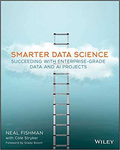 Smarter Data Science: Succeeding with Enterprise Grade Data and AI Projects (True PDF, EPUB)