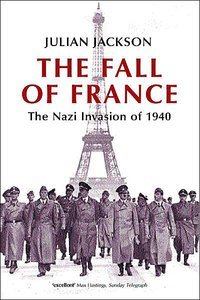 The Fall Of France: The Nazi Invasion of 1940 (EPUB)