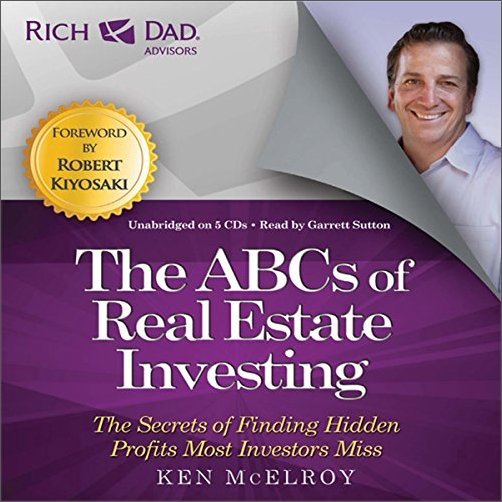 Rich Dad Advisors: ABCs of Real Estate Investing: The Secrets of Finding Hidden Profits Most Investors Miss [Audiobook]
