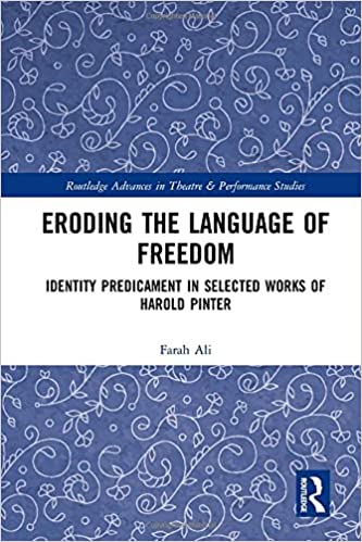 Eroding the Language of Freedom: Identity Predicament in Selected Works of Harold Pinter