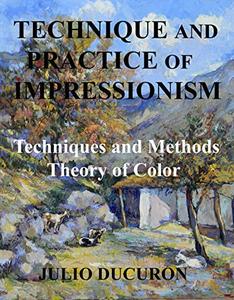 FreeCourseWeb Technique and Practice of Impressionism Techniques and Methods Color Theory
