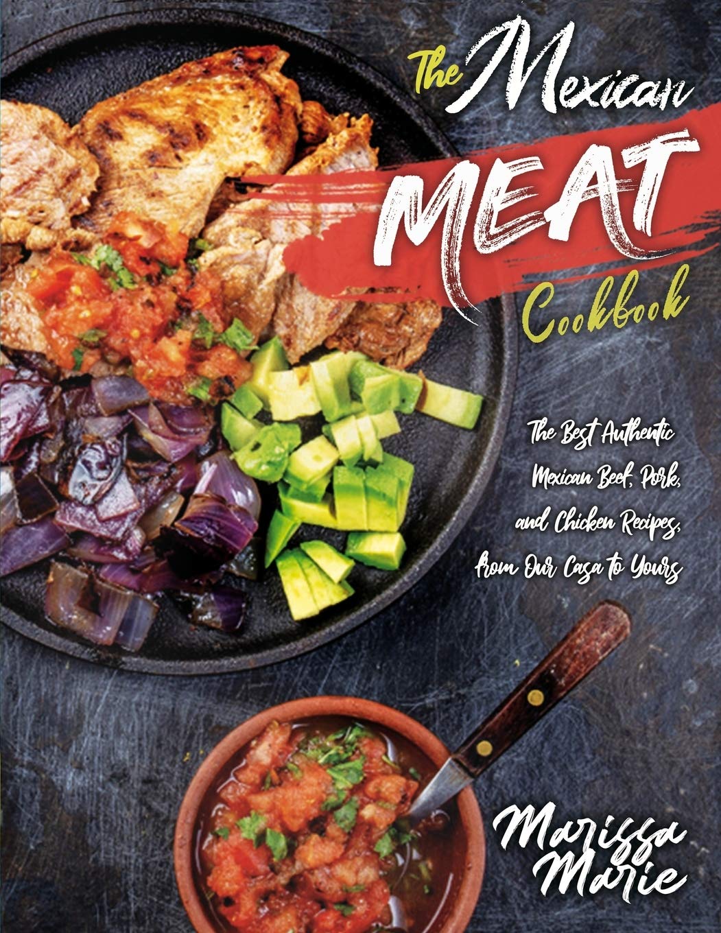 Download The Mexican Meat Cookbook: The Best Authentic Mexican Beef ...