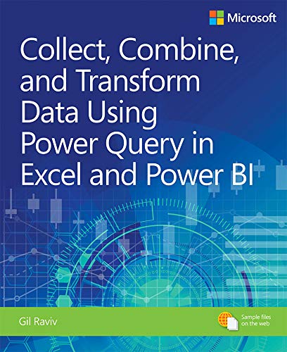 Collect, Combine, and Transform Data Using Power Query in Excel and Power BI (Business Skills) (True EPUB/PDF)