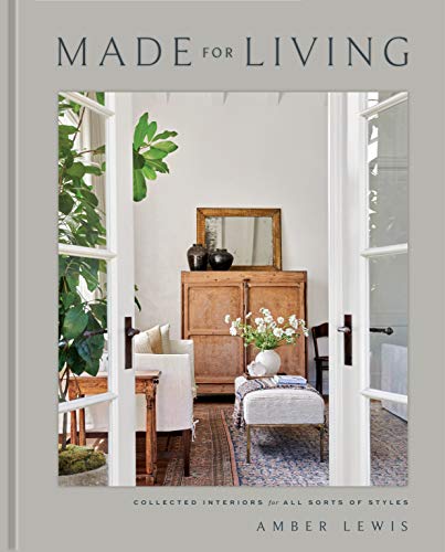 Made for Living: Collected Interiors for All Sorts of Styles (AZW3)