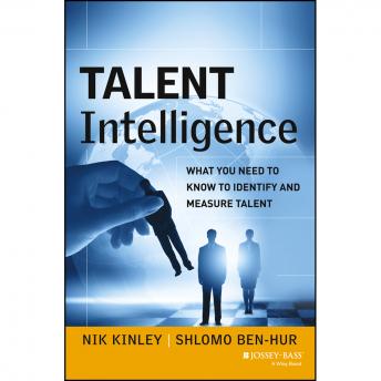 Talent Intelligence: What You Need to Know to Identify and Measure Talent [Audiobook]