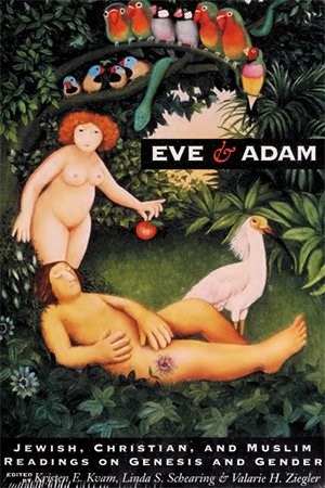 Eve & Adam: Jewish, Christian and Muslim Readings on Genesis and Gender