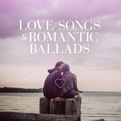 VA   Love Songs & Romantic Ballads (2020)