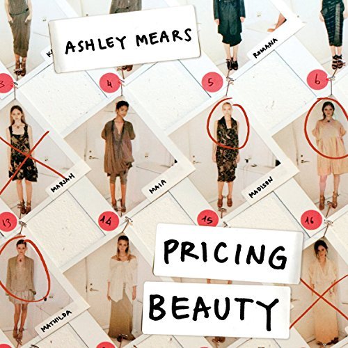 Pricing Beauty: The Making of a Fashion Model [Audiobook]